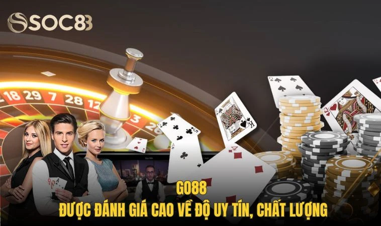GO88 - Địa Chỉ Biến Ước Mơ Làm Giàu Thành Hiện Thực 3 GO88 được đánh giá cao về độ uy tín, chất lượng