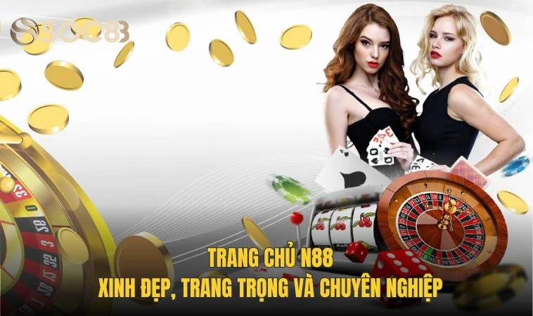 N88 - Nhà Cái Uy Tín, Đỉnh Cao Trong Giới Cá Cược 3 Trang chủ N88 xinh đẹp, trang trọng và chuyên nghiệp
